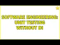 Software Engineering Unit Testing without DI 2 Solutions