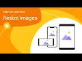 Meet an Extension Resize images