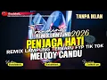 Lagu 🔴‼️REMIX LAMPUNG TERBARU 2026‼️ PENJAGA HATI MUSIC LEPAS LANDAS FULL BASS MELODY CANDU TERBAIK