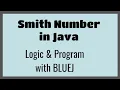 Smith Number Logic and Program in Java