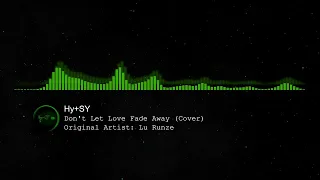 Dont Let Love Fade Away English Cover 