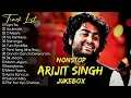 Download Lagu Best Of Arijit Singh 2024 Arijit Singh Hits Songs Arijit Singh Jukebox Songs Indian Songs