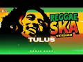 Lagu Tulus – Radja (Reggae Ska Version) | Dunia Reggae \u0026 SKA