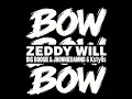 Zeddy Will - Bow Bow Bow (Remix) (Feat. Big Boogie, Jhonniedamnd & Kstylis) (Clean)