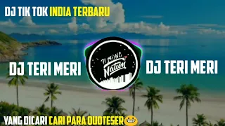 Download DJ VIRAL BARU 2020!! DJ INDIA TERBARU 2020 || TERI MERI MP3