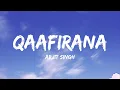 Qaafirana | Lyrical Video | Arijit Singh, Nikhita Gandhi | Kedarnath | Bollywood Romantic Song