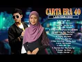 Download Lagu Carta Era 40 Terkini 2022 - Lagu Baru Melayu Paling Terkini - Afieq Shazwan, Tajul, Wany Hasrita