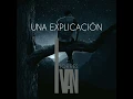 Una explicación (Letra)- Incontenible Banda Astilleros - Ivan Torres (Cantautor)