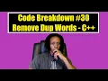 Code Breakdown - Remove Duplicate Words