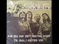 Sirius   ka du ha det rigtig godt 1977