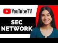 Does YouTube TV Have SEC Network - Full Guide