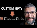 Copy Your Custom GPTs Into Claude Code FULL COURSE