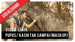 vidi aldiano pupus kasih tak sampai mash up official lyric video