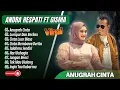 Download Lagu ANUGRAH CINTA - ANDRA RESPATI FT. GISMA WANDIRA FULL ALBUM TERBAIK || LAGU POP MELAYU TERBARU 2025