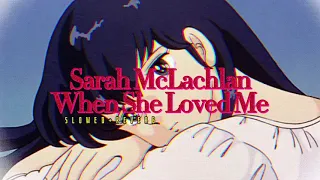 Download Sarah McLachlan~ When She Loved Me {  s l o w e d + r e v e r b }✨ MP3