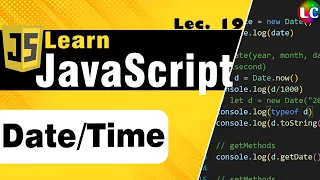 Javascript Date Time Lecture 19 Learn Coding