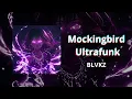 Download Lagu Mockingbird Ultrafunk - BLVKZ (tik tok remix, funk + phonk)