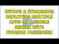 DevOps SysAdmins Deploying multiple apps on a single server with Phusion Passenger
