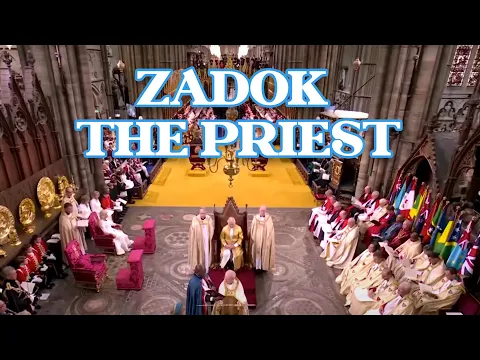 Download MP3 Zadok the Priest - G.F Handel | King Charles III Coronation 2023.