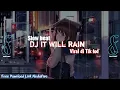 DJ IT WILL RAIN Slow Beat Lagu Sad TIK TOK  Terbaru 2021 (Bruno mars)