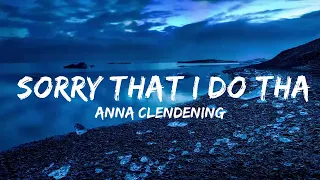 Download Anna Clendening - Sorry That I Do That (Lyrics)  | Music one for me MP3