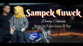 Download Sampek Tuwek - Denny Caknan Cover by Fajar Iswan ft Ryo (official video clip) MP3