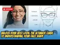Unlock Your Best Look The Ultimate Guide to Understanding Your Face Shape