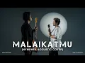 Malaikatmu (Nymphea Acoustic Cover)