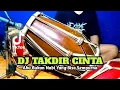 Download Lagu DJ TAKDIR CINTA Koplo Viral Tiktok COVER Kendang Rampak!!!