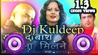 yaar dubara nhai milna kuldeep dj remix mix