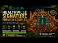 Introducing Healthville Signature Premium Complex Where Luxury Meets Holistic Healing