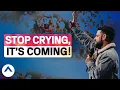 Download Lagu Stop Crying, It’s Coming! | Pastor Steven Furtick | Elevation Church