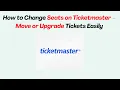 How to Change Seats on Ticketmaster - Move or Upgrade Tickets Easily