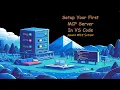 Setup Your First MCP Server - VS Code Azure MCP Server GitHub Copilot