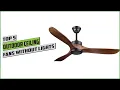 Top 5 best outdoor ceiling fans without lights 2024