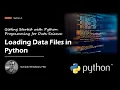 PYDS-04-01 Load Data Files in Python Text CSV JSON and Excel
