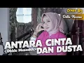 Download Lagu ANTARA CINTA DAN DUSTA - OBBIE MESSAKH | COVER BY DILLA NOVERA