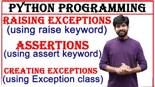 raising exceptions assertions creating custom exceptions raise keyword assert keyword python