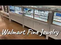 WALMART FINE JEWELRY COUNTER SHOP WITH ME ENGAGEMENT RINGS WEDDING RINGS WATCHES BRACELETS