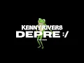 Kenny Rivers: Depre