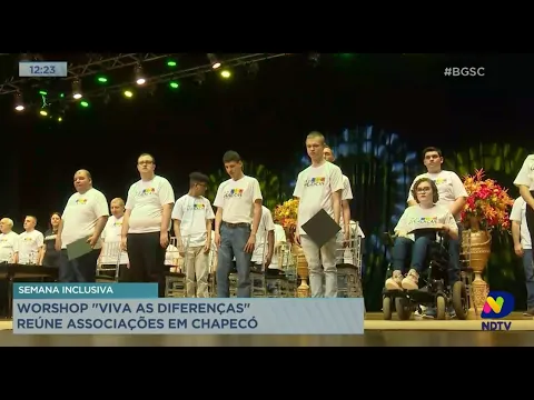Semana Inclusiva: worshop “Viva as Diferenças" reúne associações em Chapecó