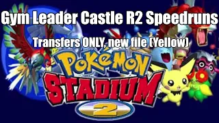 Pokemon Stadium 2 - GLC R2 Speedrun Transfers ONLY from New Game Yellow
