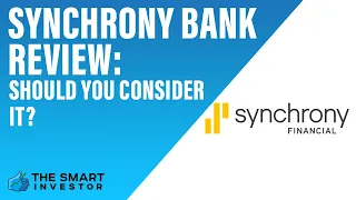 Synchrony Bank Review Should You Consider It