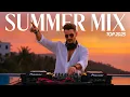 Summer Mix 2025🍓May Top Playlist🍓Alan Walker, Dua Lipa, Coldplay Style🍓Best Popular Songs 2024