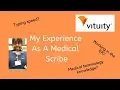 MY EXPERIENCE AS A MEDICAL SCRIBE-VITUITY