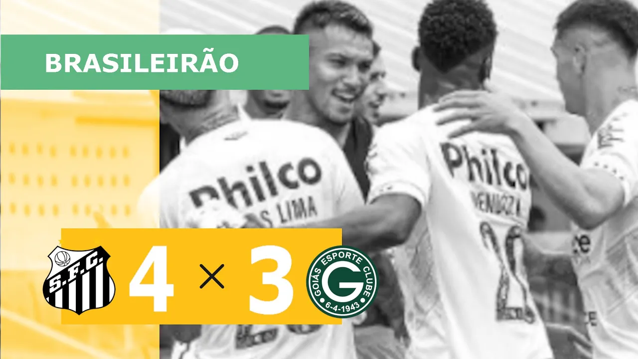 SANTOS 4 X 3 GOIÁS - CAMPEONATO BRASILEIRO 2023; VEJA OS GOLS