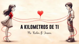 💔A kilometros de ti 😭(Rap Triste 2024) Mc Richix y Jennix