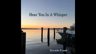 Download Hear You In A Whisper Official Lyrics Video - Performed by Brenda Frank - Produced by John Seda MP3