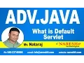 What is Default Servlet Advanced Java Tutorial Mr Nataraj