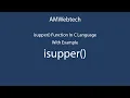 isupper in c isupper in c isupper function in c language isupper function in c LEC